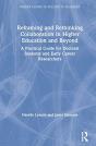 Reframing And Rethinking Collaboration In Higher Education And Beyond - Preview