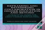 Reframing And Rethinking Collaboration In Higher Education And Beyond