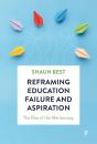Reframing Education Failure And Aspiration - Preview
