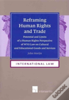 Reframing Human Rights And Trade