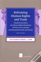 Reframing Human Rights And Trade