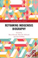 Reframing Indigenous Biography