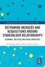 Reframing Mergers And Acquisitions Around Stakeholder Relationships - Preview