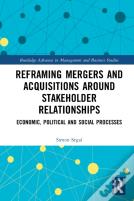 Reframing Mergers And Acquisitions Around Stakeholder Relationships