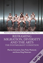 Reframing Migration, Diversity And The Arts