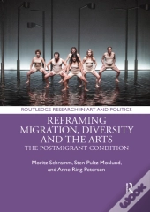 Reframing Migration, Diversity And The Arts
