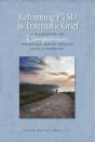 Reframing Ptsd As Traumatic Grief - Preview