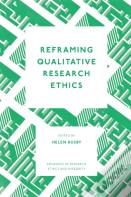 Reframing Qualitative Research Ethics