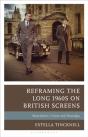 Reframing The Long 1960s On British Screens - Preview