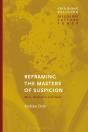 Reframing The Masters Of Suspicion - Preview