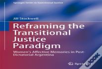 Reframing The Transitional Justice Paradigm