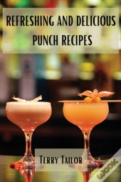Refreshing And Delicious Punch Recipes