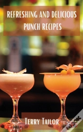 Refreshing And Delicious Punch Recipes