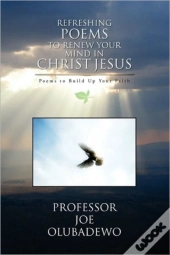 Refreshing Poems To Renew Your Mind In Christ Jesus