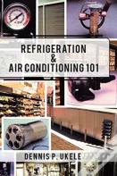 Refrigeration & Air Conditioning 101