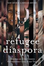 Capa do artigo Refugee Diaspora: Missions Amid The Grea