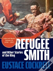Refugee Smith And Other Stories Of The Ring
