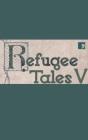 Refugee Tales V - Preview