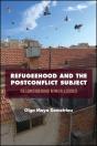 Refugeehood And The Postconflict Subject - Preview
