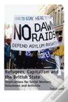 Refugees, Capitalism And The British State