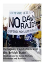 Refugees, Capitalism And The British State - Preview