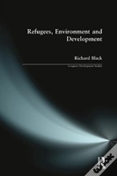 Refugees, Environment And Development
