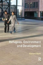 Refugees, Environment And Development - Preview