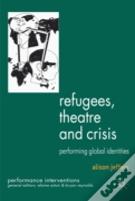 Refugees, Theatre And Crisis