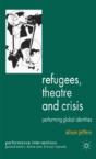 Refugees, Theatre And Crisis - Preview