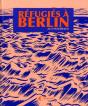 Refugies À Berlin - Preview