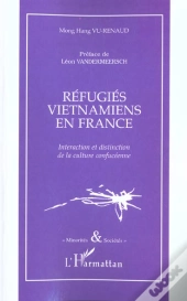 Refugies Vietnamiens En France ; Interaction Et Distinction De La Culture Confuceenne