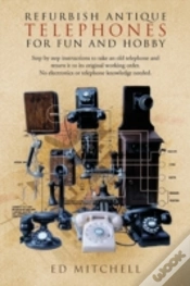 Capa do artigo Refurbish Antique Telephones For Fun And Hobby