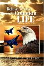 Refuse To Live The Common Life - Preview