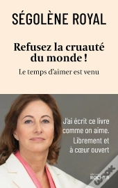 Refusez La Cruauté Du Monde ! Le Temps D'Aimer Est Venu