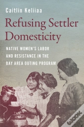 Refusing Settler Domesticity