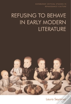 Capa do artigo Refusing To Behave In Early Modern Literature