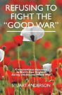 Refusing To Fight The Â€Œgood Warâ€ - Preview