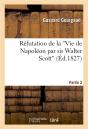 Refutation De La 'Vie De Napoleon Par Sir Walter Scott' - Preview