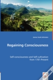 Capa do artigo Regaining Consciousness - Self-Consciousness And Self-Cultivation From 1781-Present