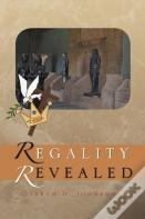 Regality Revealed