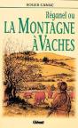 Réganel Ou La Montagne À Vaches - Preview