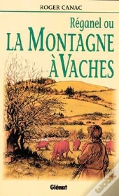 Réganel Ou La Montagne À Vaches