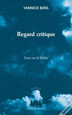 Capa do artigo Regard Critique ; Écrire Sur Le Théâtre