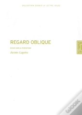 Regard Oblique ; Essais Sur La Perception
