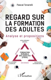 Regard Sur La Formation Des Adultes ; Analyse Et Propositions