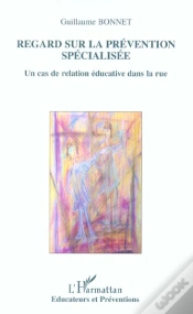 Capa do artigo Regard Sur La Prevention Specialisee ; Un Cas De Relation Educative Dans La Rue