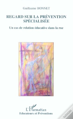 Capa do artigo Regard Sur La Prevention Specialisee ; Un Cas De Relation Educative Dans La Rue