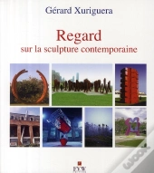 Regard Sur La Sculpture Contemporaine