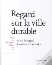 Capa do artigo Regard Sur La Ville Durable ; Vers De Nouveaux Modes De Vie