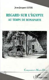 Regard Sur L'Egypte Au Temps De Bonaparte